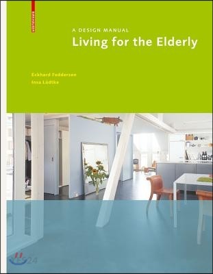 Living for the elderly  : a design manual
