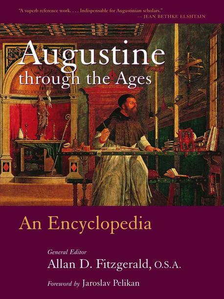 Augustine through the ages : an encyclopedia