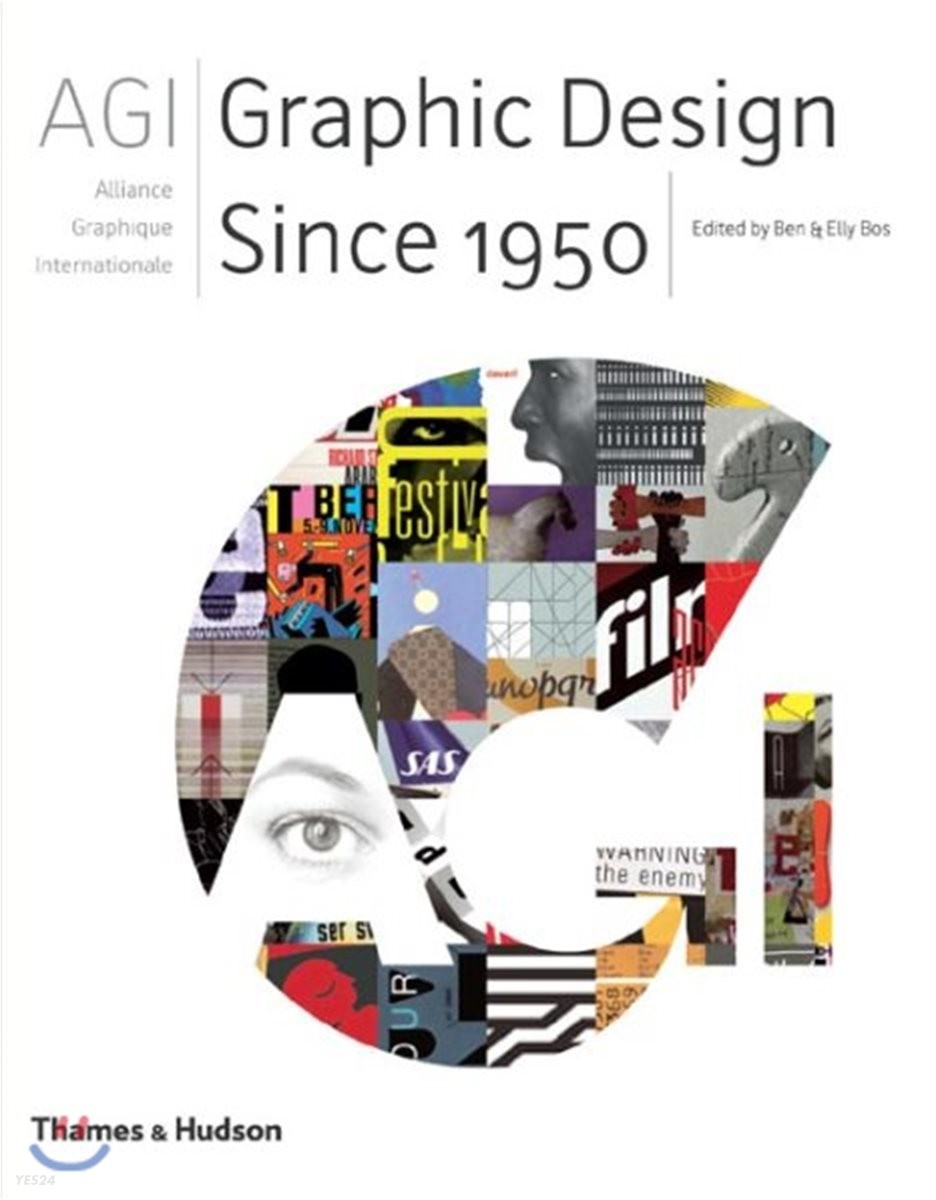 AGI  : graphic design since 1950 : edited by Ben & Elly Bos.