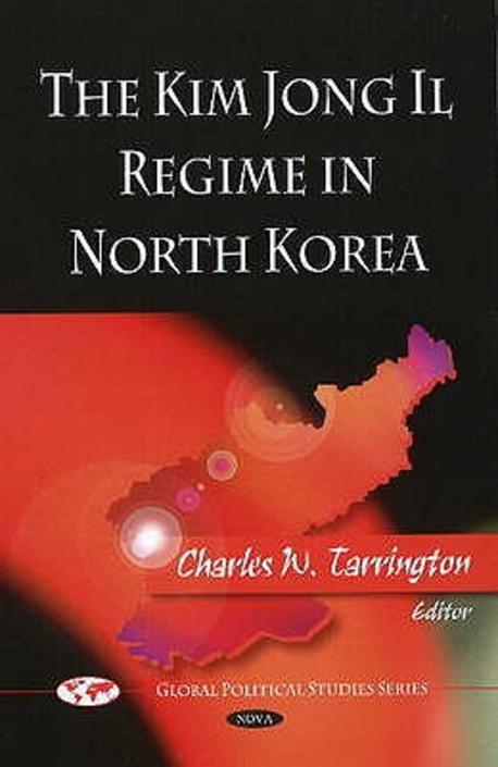 The Kim Jong IL Regime in North Korea