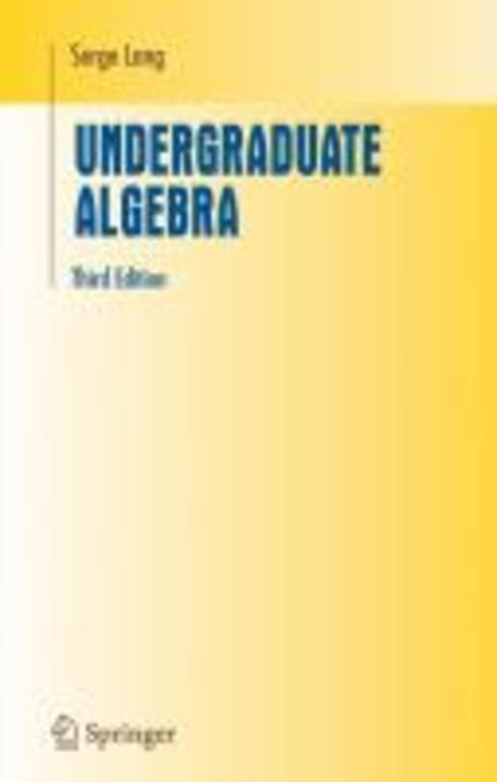 Undergraduate Algebra, 3/e, 3RD/E Paperback