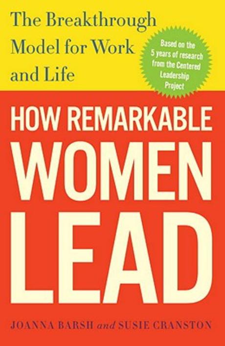 How Remarkable Women Lead: The Breakthrough Model for Work and Life (The Breakthrough Model for Work and Life)