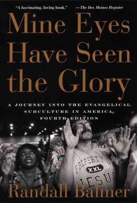 Mine eyes have seen the glory : a journey into the evangelical subculture in America Randa...