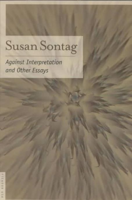 Against Interpretation: And Other Essays (And Other Essays)