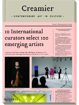Creamier (Hardcover) (Contemporary Art in Culture: 10 Curators, 100 Contemporary Artists, 10 Sources)