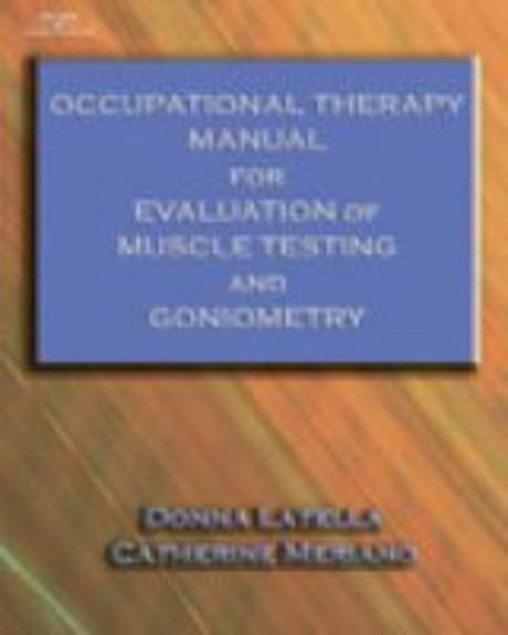 Occupational Therapy Manual for Evaluation of Range of Motion and Muscle Strength Paperback