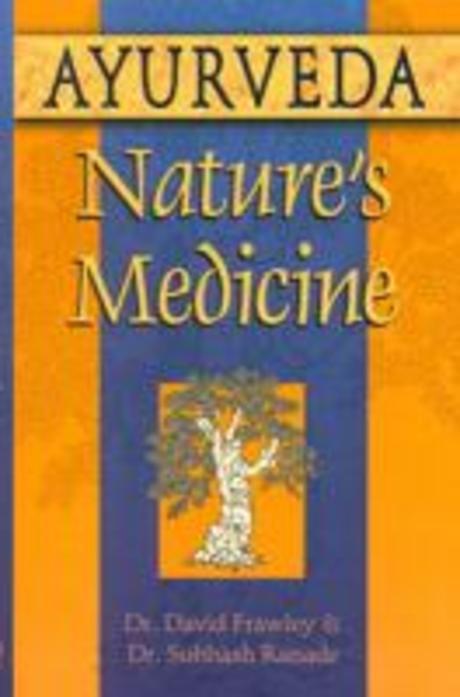 Ayurveda, Nature’s Medicine