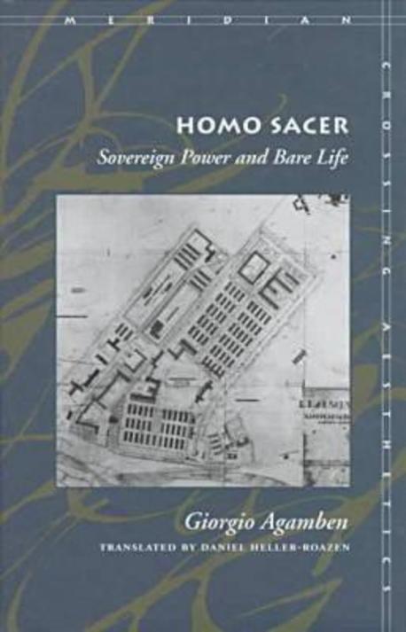 Homo Sacer : Sovereign Power and Bare Life (Meridian) (Sovereign Power and Bare Life)