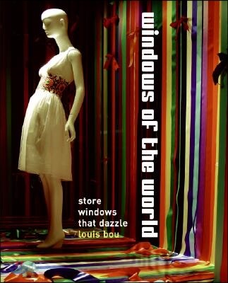 windows of the world : store windows that dazzle