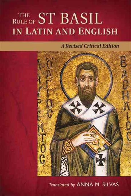 The Rule of St Basil in Latin and English : a revised critical edition