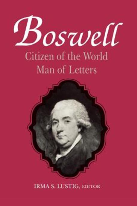 Boswell : Citizen of the World, Man of Letters (Citizen of the World, Man of Letters)