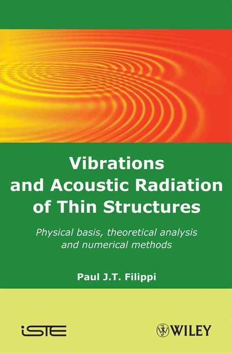 Vibrations and acoustic radiation of thin structures : physical basis, theoretical analysis and numerical methods