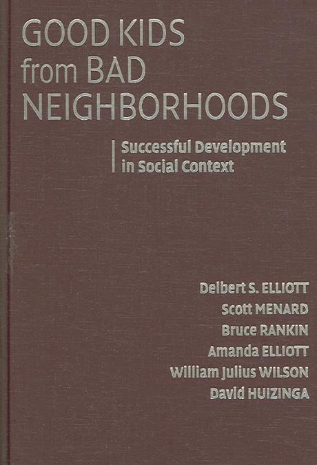 Good kids from bad neighborhoods  : successful development in social context