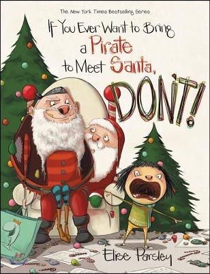 If you ever want to bring a pirate to meet Santa, don't!