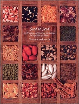 Seed to seed  : seed saving and growing techniques for vegetable gardeners