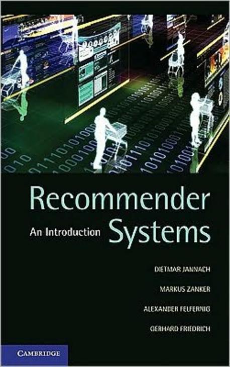 Recommender systems  : an introduction / by Dietmar Jannach ... [et al.]