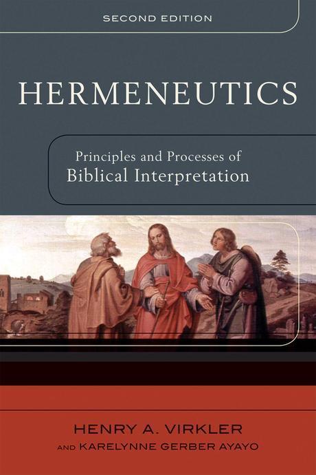 Hermeneutics : principles and processes of Biblical interpretation