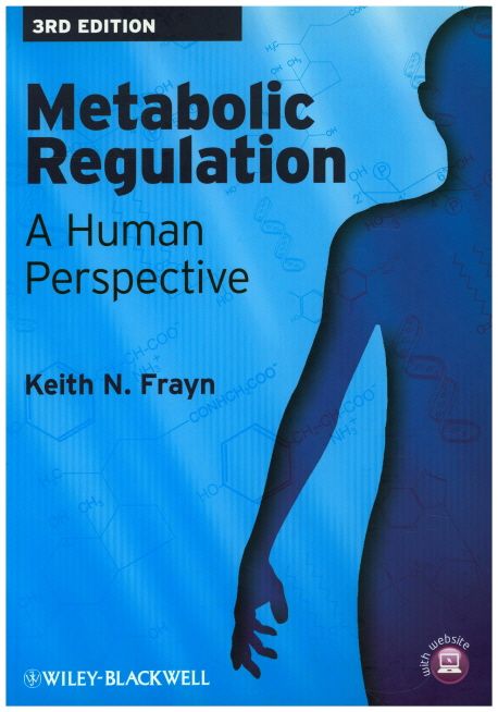 Metabolic Regulation: A Human Perspective, 3/E (A Human Perspective)