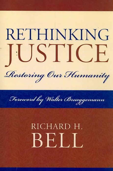 Rethinking justice  : restoring our humanity