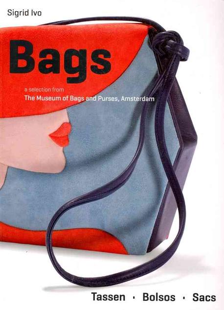 Bag  : a selection from The museum of bags and purses, Amsterdam