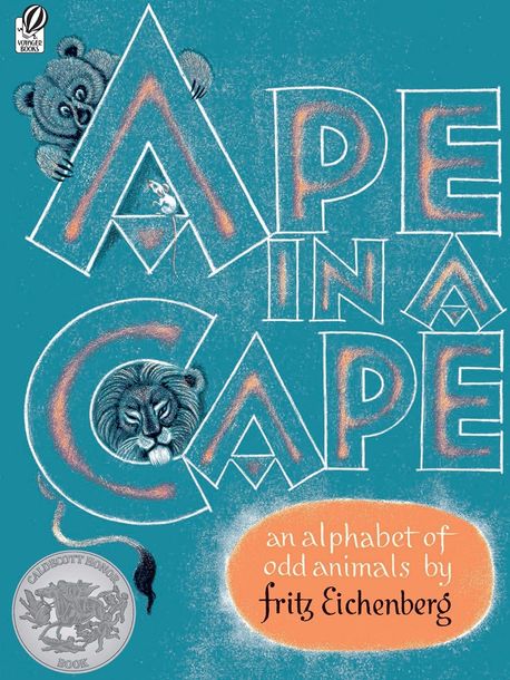 Ape in a cape : (an) alphabet of odd animals