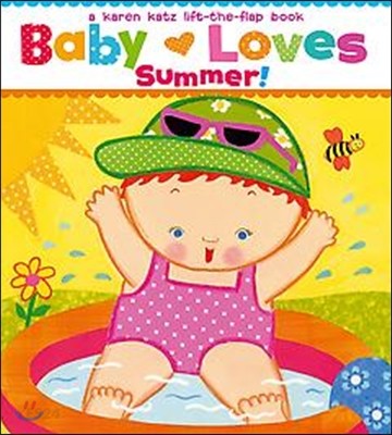 Baby loves summer!: lift-the-flap book