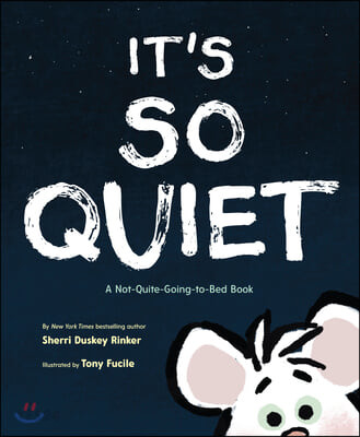 Its so quiet : a not-quite-going-to-bed-book