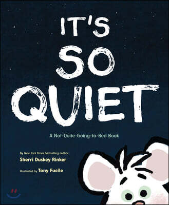 It&#039;s so quiet  : a not-quite-going-to-bed book 표지