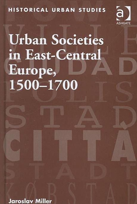 Urban societies in East-Central Europe : 1500-1700