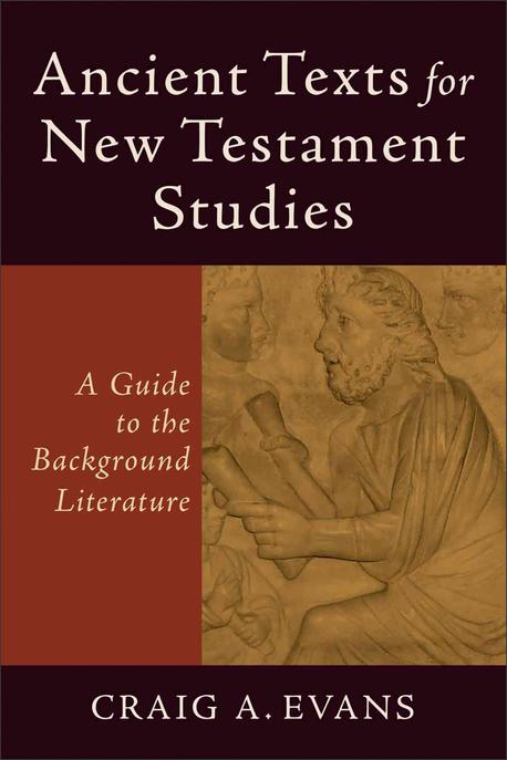 Ancient texts for New Testament studies : a guide to the background literature