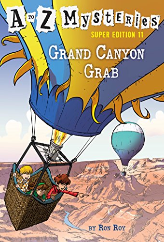 A to Z mysteries super edition. 11 , Grand Canyon Grab