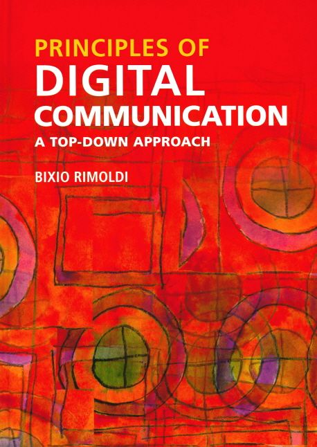 Principles of Digital Communication: A Top-Down Approach (A Top-Down Approach)