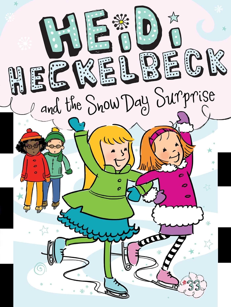Heidi Heckelbeck. 33 and the snow day surprise