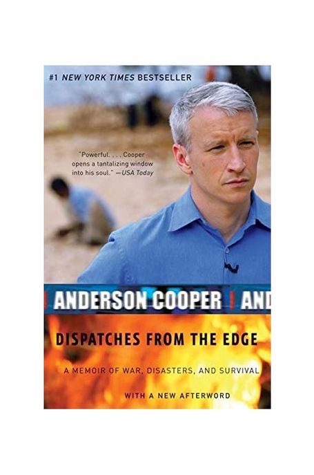 Dispatches from the edge : a memoir of war, disasters, and survival