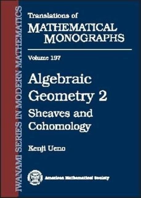 Algebraic Geometry 2 : Sheaves and Cohomology (Sheaves and Cohomology)