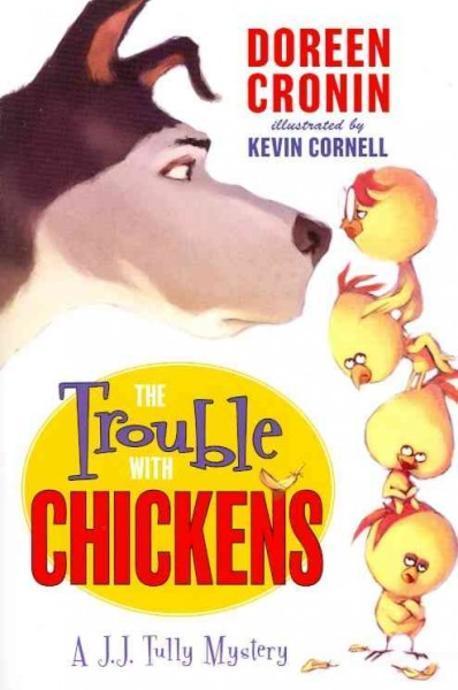 (The)trouble with chickens : a J.J. Tully mystery