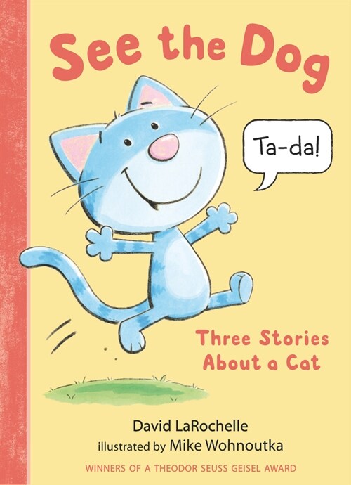 See the dog: three stories about a cat 표지