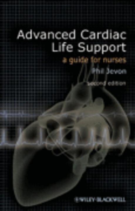 Advanced Cardiac Life Support (A Guide for Nurses)