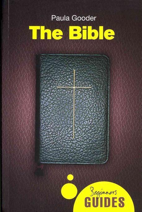 The bible : a beginner's guide