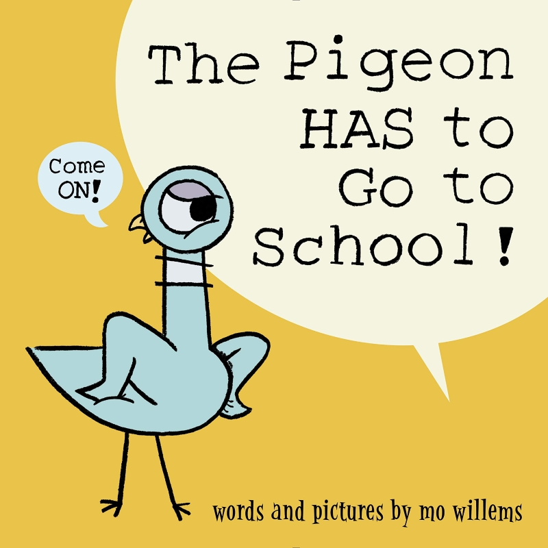 (The) Pigeon HAS to Go to School!