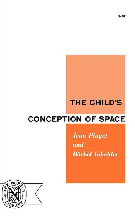 The child's conception of space / Jean Piaget