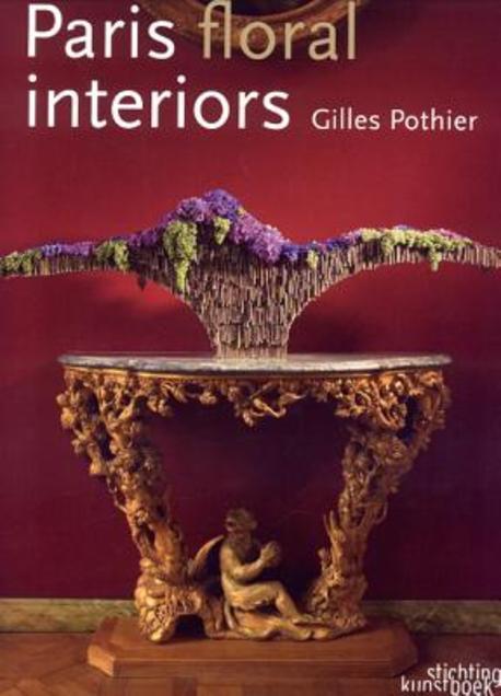 Floral interiors : Paris  : sous le charme floral