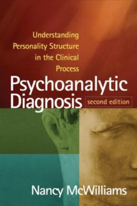 Psychoanalytic diagnosis  : understanding personality structure in the clinical process