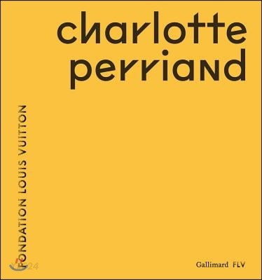 Charlotte Perriand  : inventing a new world
