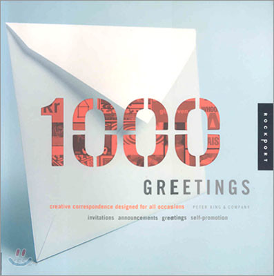 1,000 greetings  : creative correspondences designed for all occasions / by Peter King & C...