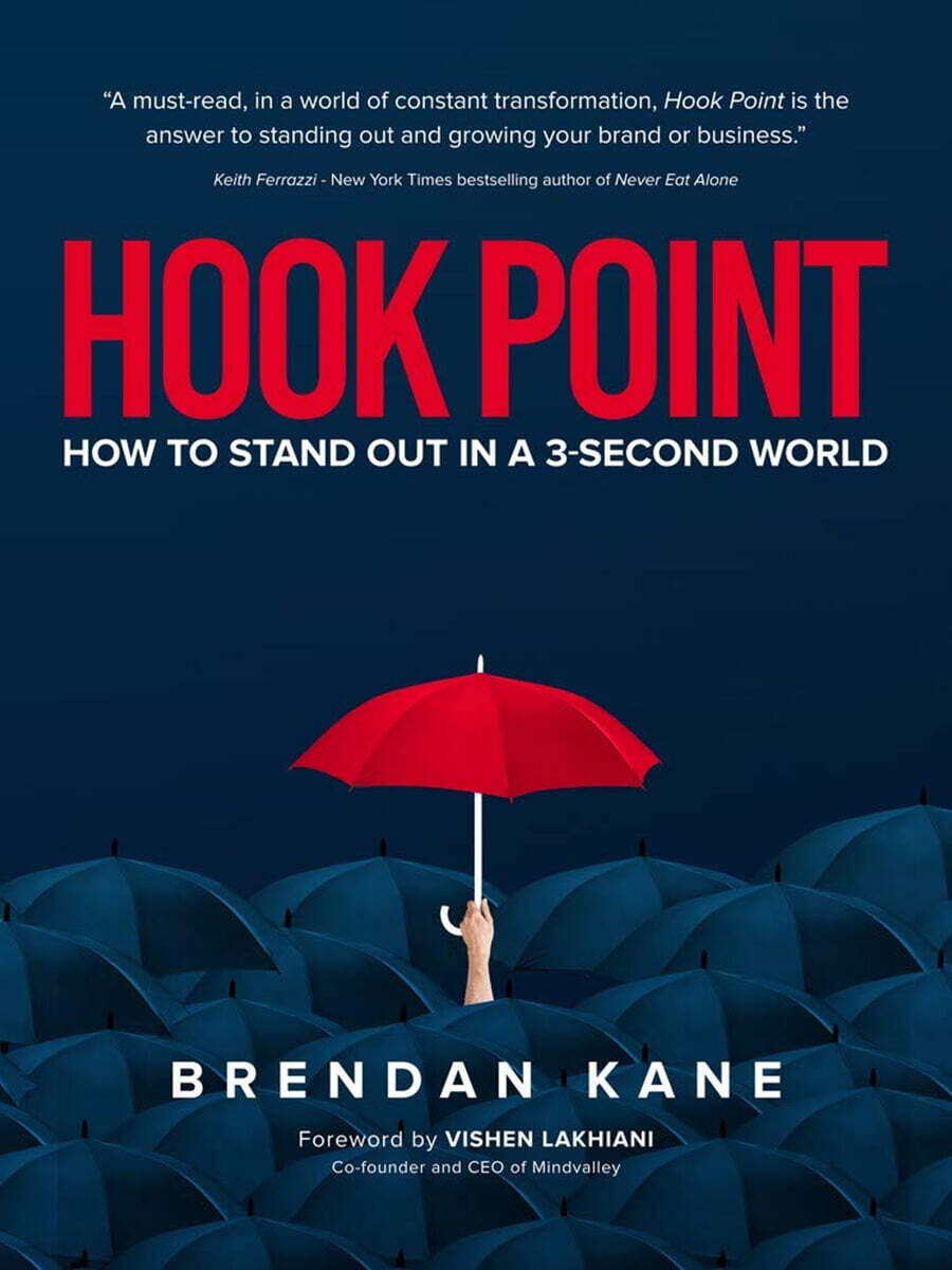 Hook Point: How to Stand Out in a 3-Second World (How to Stand Out in a 3-Second World)