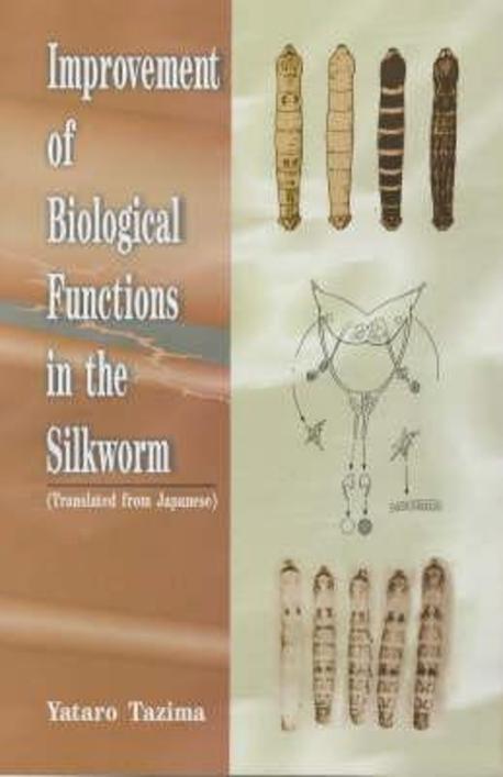 Improvement of Biological Functions in the Silkworm
