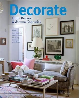 Decorate : 1000 Professional Design Ideas for Every Room in the House