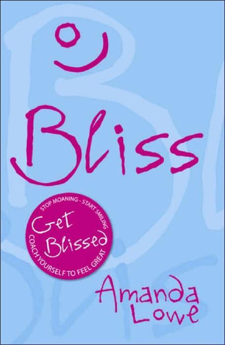 Bliss: Coach Yourself to Feel Great (Coach Yourself to Feel Great)