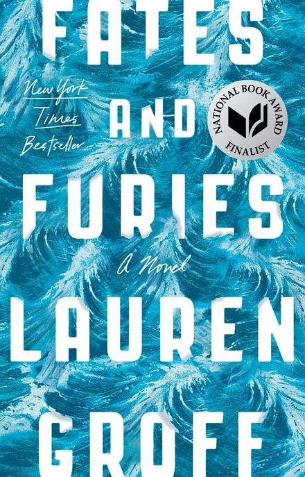 Fates and furies / byLauren Groff